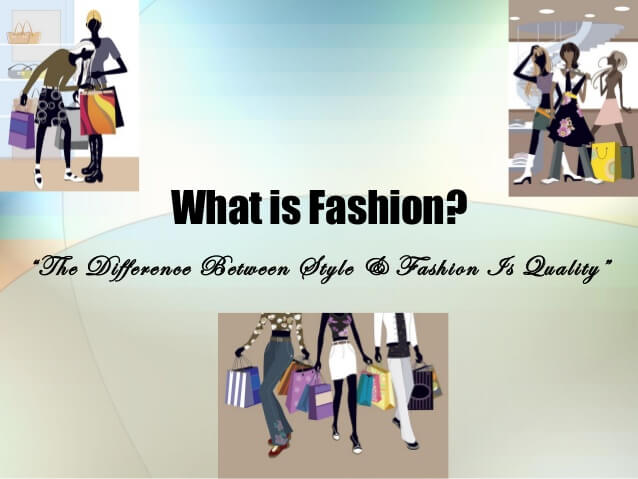 What is fashion? - What is fashion defination 1